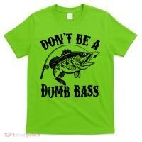 Funny Fishing Dont Be A Dumb Bass T-Shirt thumb 0