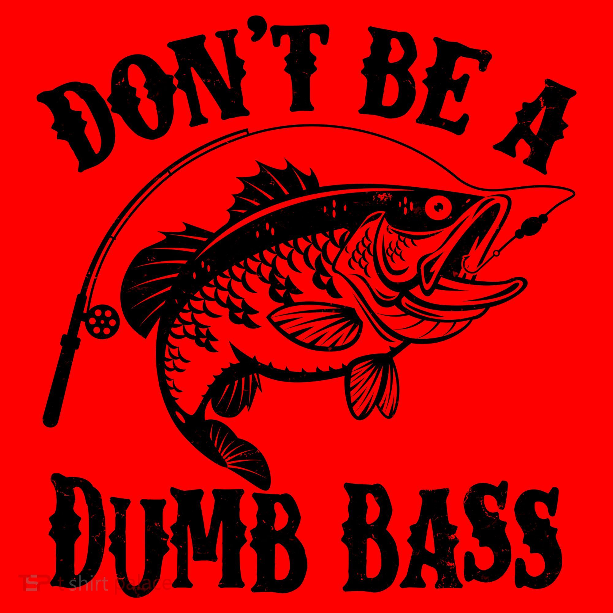Funny Fishing Dont Be A Dumb Bass Santa Hat
