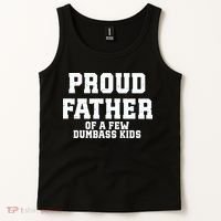 Funny Father Day Proud Father Of A Few Dumbass Tank Top thumb 2