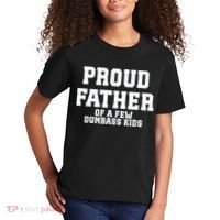Funny Father Day Proud Father Of A Few Dumbass Kids T-Shirt thumb 2