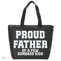Funny Father Day Proud Father Of A Few Dumbass Tote Bag thumb 0