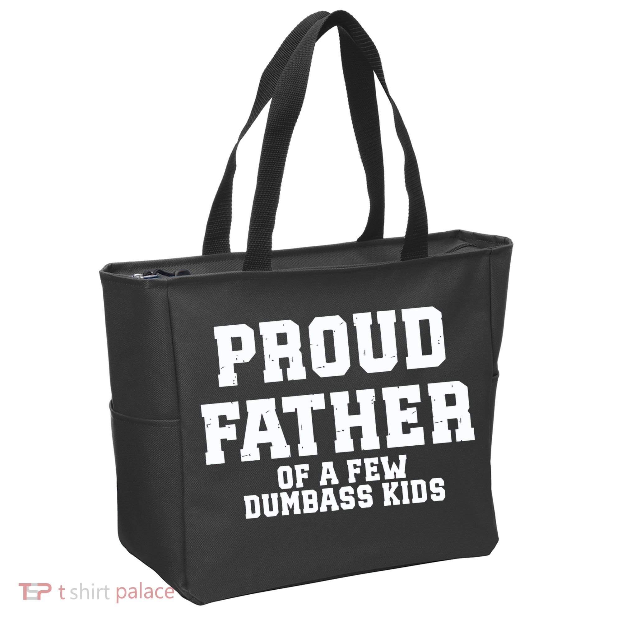 Funny Father Day Proud Father Of A Few Dumbass Tote Bag