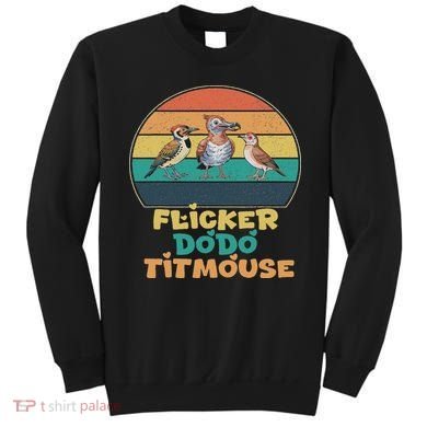 Funny Flicker Dodo Titmouse Bird Watch Nature Lover Sweatshirt