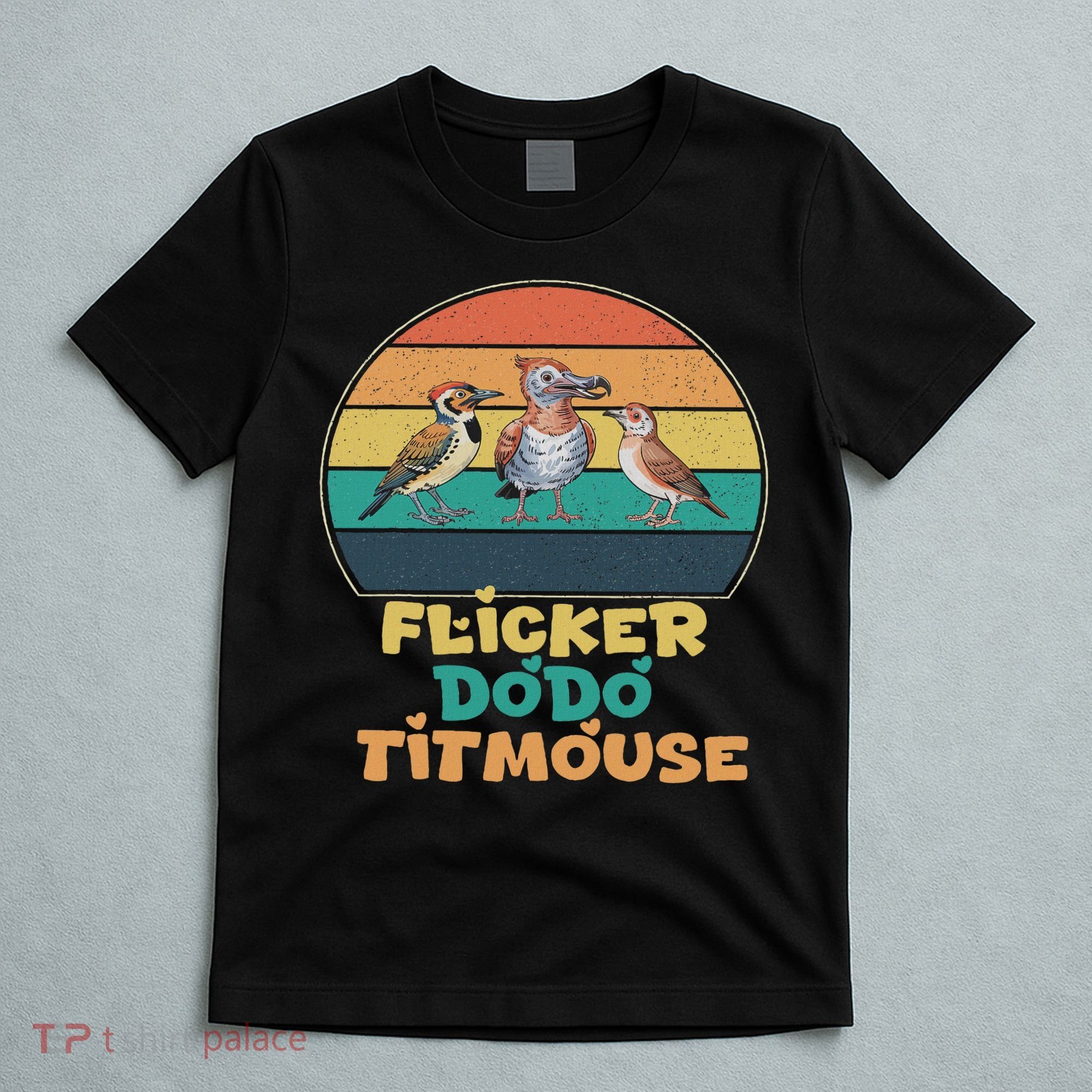 Funny Flicker Dodo Titmouse Bird Watch Nature Lover T-Shirt