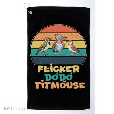Funny Flicker Dodo Titmouse Bird Watch Nature Lover Golf Towel