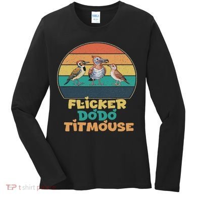 Funny Flicker Dodo Titmouse Bird Watch Nature Lover Women's Long Sleeve Shirt