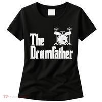 Funny Fathers Day The Drumfather Drummer Musician Dad Gift Women's T-Shirt thumb 0
