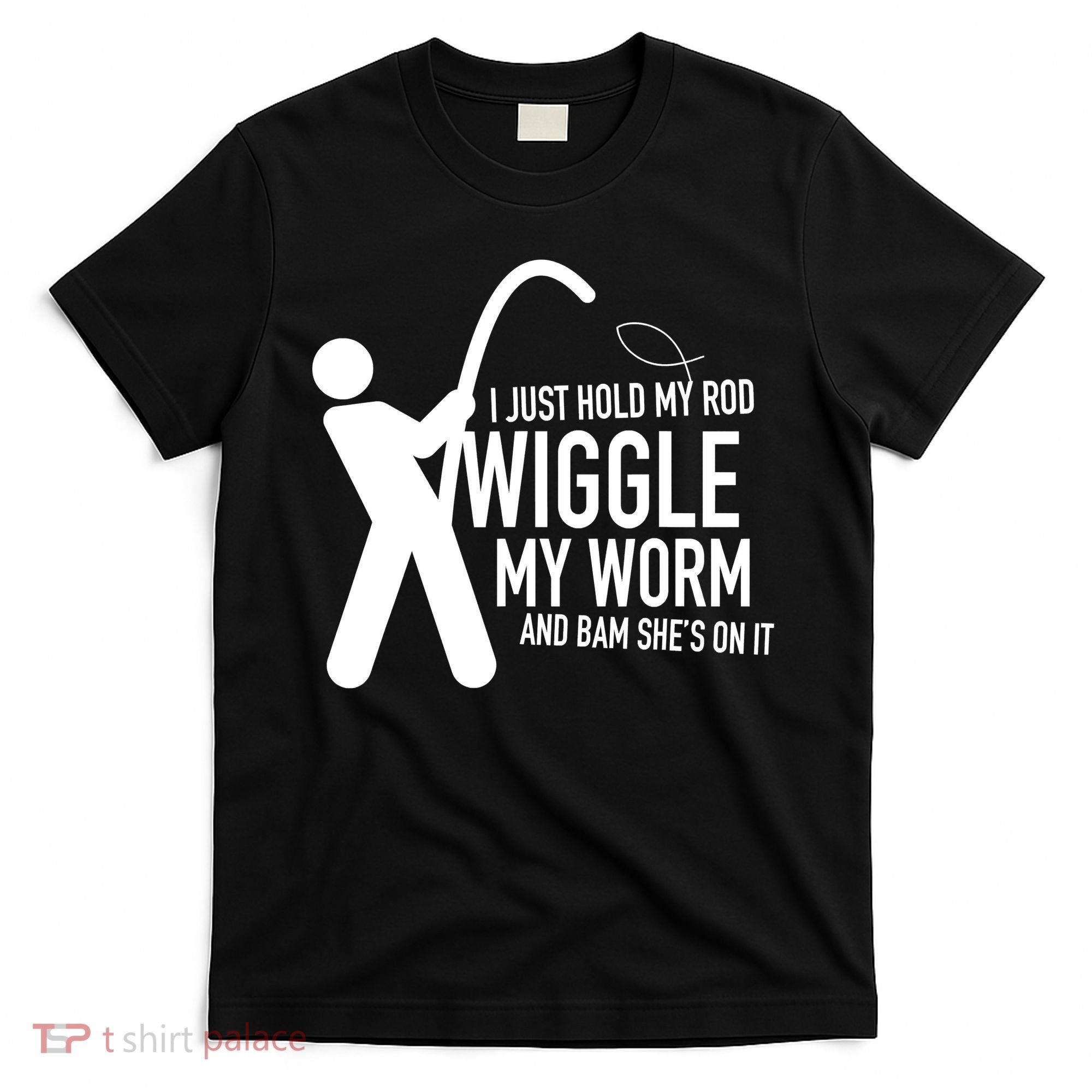 Funny Fishing Dirty Sexual Humor T-Shirt