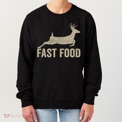 Fast Food Deer Hunter Hunting Women's Sweatshirt