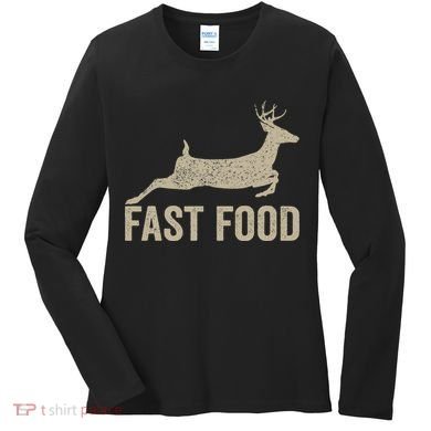 Fast Food Deer Hunter Hunting Women's Long Sleeve Shirt