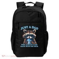 Funny Fathers Day Just A Dad Who Always Came Back With The Milk Raccoon Backpack thumb 0