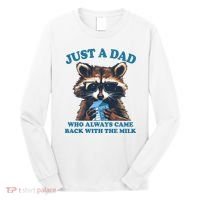 Funny Fathers Day Just A Dad Who Always Came Back With The Milk Raccoon Long Sleeve Shirt thumb 0