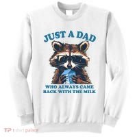 Funny Fathers Day Just A Dad Who Always Came Back With The Milk Raccoon Sweatshirt thumb 0