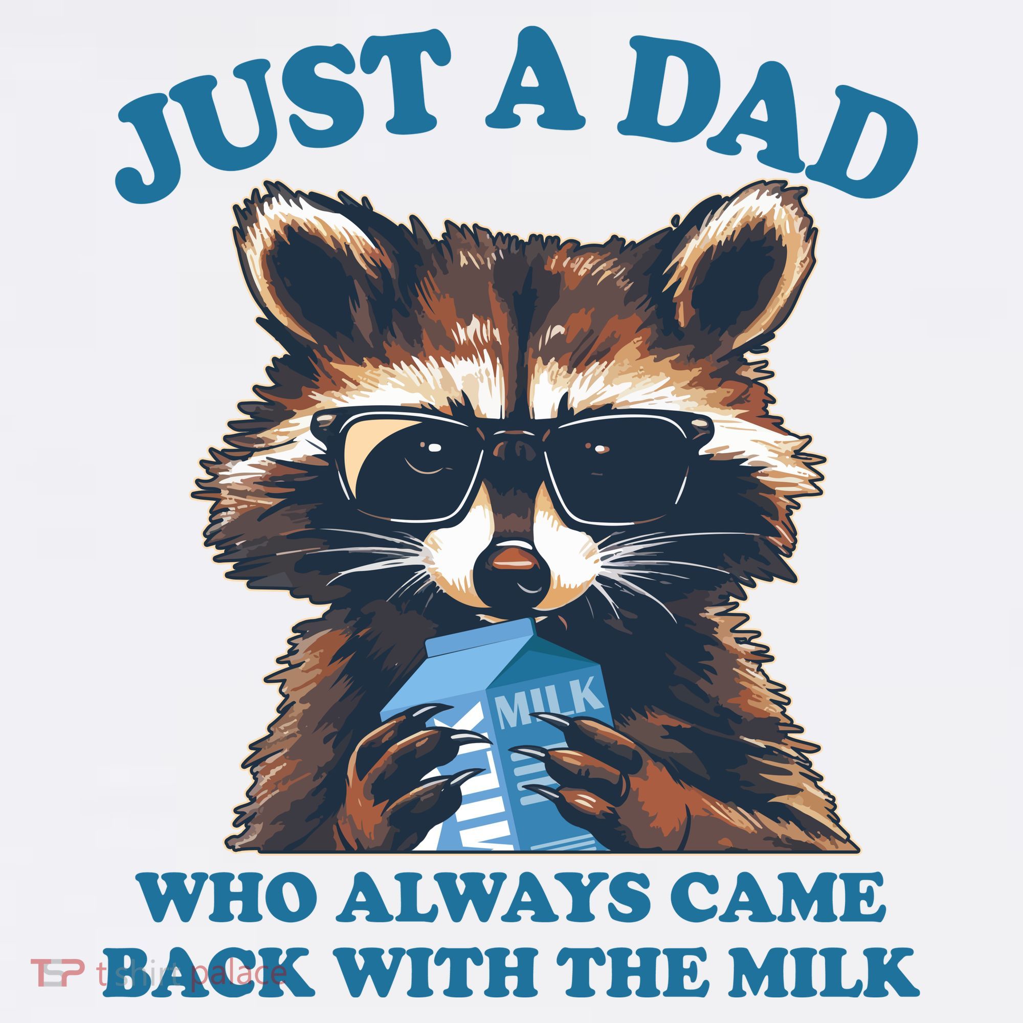 Funny Fathers Day Just A Dad Who Always Came Back With The Milk Raccoon Sweatshirt