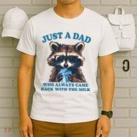 Funny Fathers Day Just A Dad Who Always Came Back With The Milk Raccoon T-Shirt thumb 6