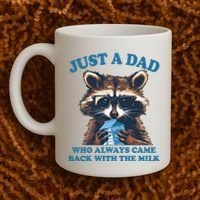 Funny Fathers Day Just A Dad Who Always Came Back With The Milk Raccoon Coffee Mug thumb 2