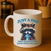 Funny Fathers Day Just A Dad Who Always Came Back With The Milk Raccoon Coffee Mug thumb 4