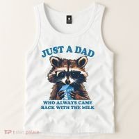Funny Fathers Day Just A Dad Who Always Came Back With The Milk Raccoon Tank Top thumb 2