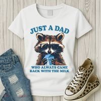 Funny Fathers Day Just A Dad Who Always Came Back With The Milk Raccoon Women's T-Shirt thumb 3