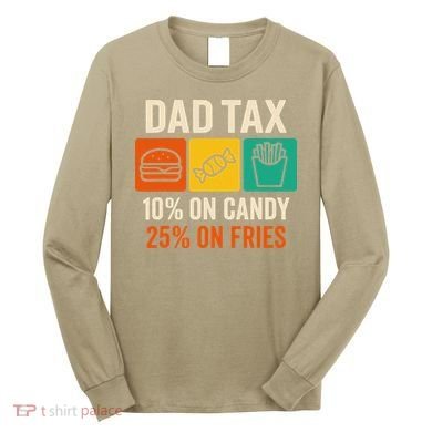 Funny Fathers Day Gift Long Sleeve Shirt