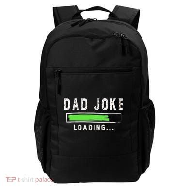 Funny Father's Day Gift Father Present Dad Joke Loading Backpack