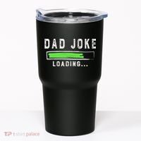 Funny Father's Day Gift Father Present Dad Joke Loading Tumbler thumb 0
