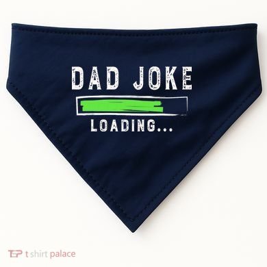 Funny Father's Day Gift Father Present Dad Joke Loading USA-Made Doggie Bandana