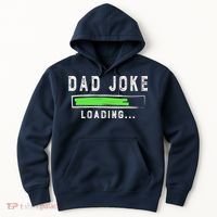 Funny Father's Day Gift Father Present Dad Joke Loading Hoodie thumb 0