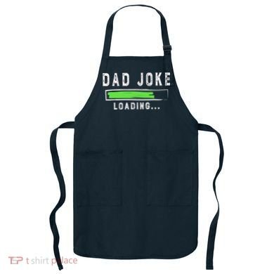 Funny Father's Day Gift Father Present Dad Joke Loading Apron