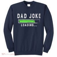 Funny Father's Day Gift Father Present Dad Joke Loading Sweatshirt thumb 0