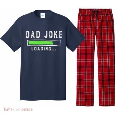 Funny Father's Day Gift Father Present Dad Joke Loading Pajama Set