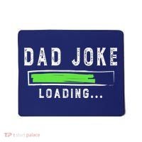 Funny Father's Day Gift Father Present Dad Joke Loading Mousepad thumb 0