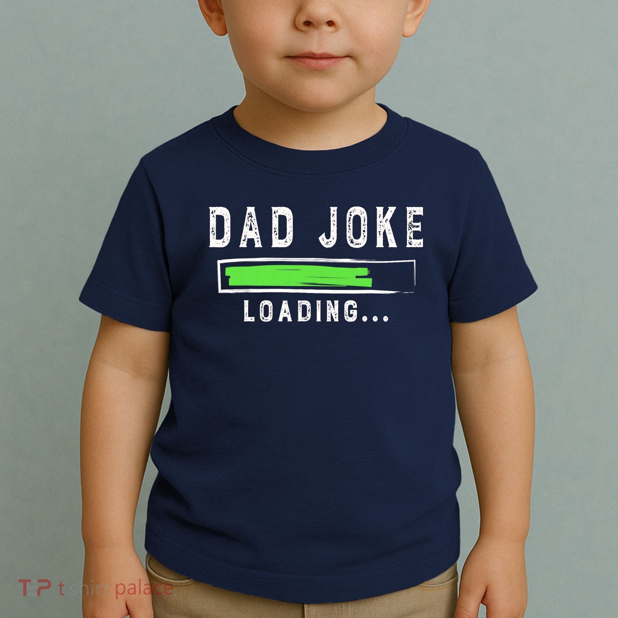 Funny Father's Day Gift Father Present Dad Joke Loading Toddler T-Shirt