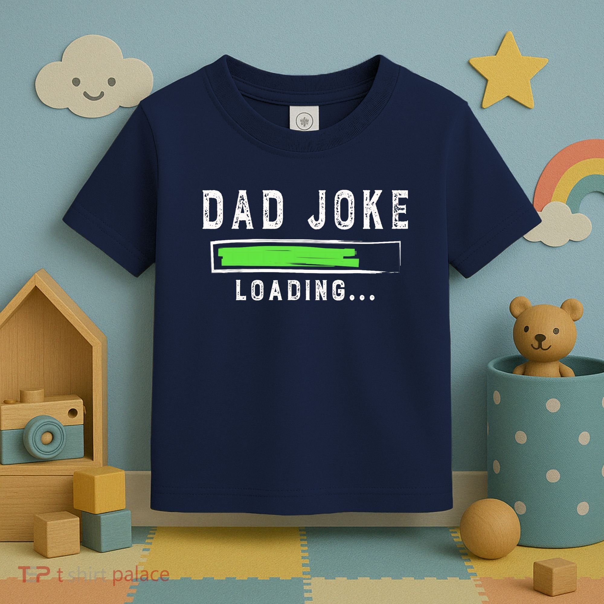 Funny Father's Day Gift Father Present Dad Joke Loading Toddler T-Shirt