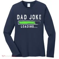 Funny Father's Day Gift Father Present Dad Joke Loading Women's Long Sleeve Shirt thumb 0