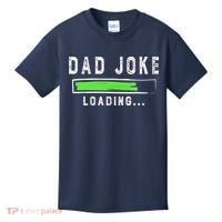 Funny Father's Day Gift Father Present Dad Joke Loading Kids T-Shirt thumb 0