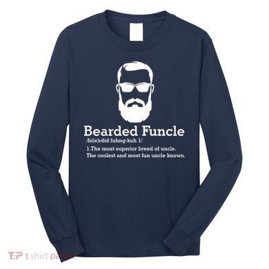 Funny Funcle Definition, Bearded Funcle Tee , Funcle , Beard Lover , Fun Uncle Long Sleeve Shirt