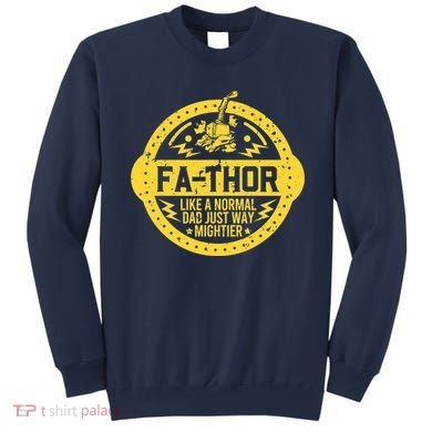Fa-Thor - fathers day fathers day gift dad father Sweatshirt
