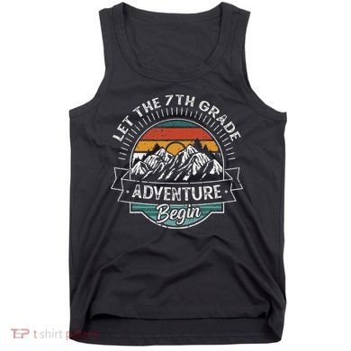 Funny First Day Of School Let The 7th Grade Adventure Begin Tank Top