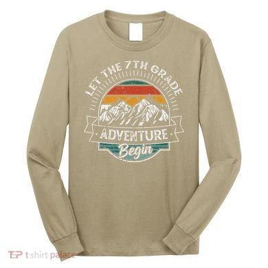 Funny First Day Of School Let The 7th Grade Adventure Begin Long Sleeve Shirt