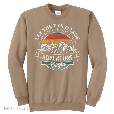 Funny First Day Of School Let The 7th Grade Adventure Begin Sweatshirt