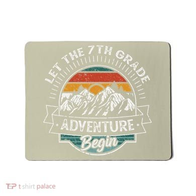 Funny First Day Of School Let The 7th Grade Adventure Begin Mousepad