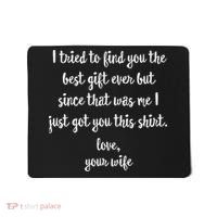 Funny Father's Day Or Birthday Gift From Wife To Husband Mousepad thumb 0