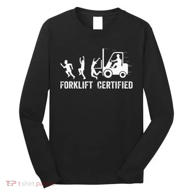 Funny Forklift Driver Operator Forklift Certified Forklift Long Sleeve Shirt