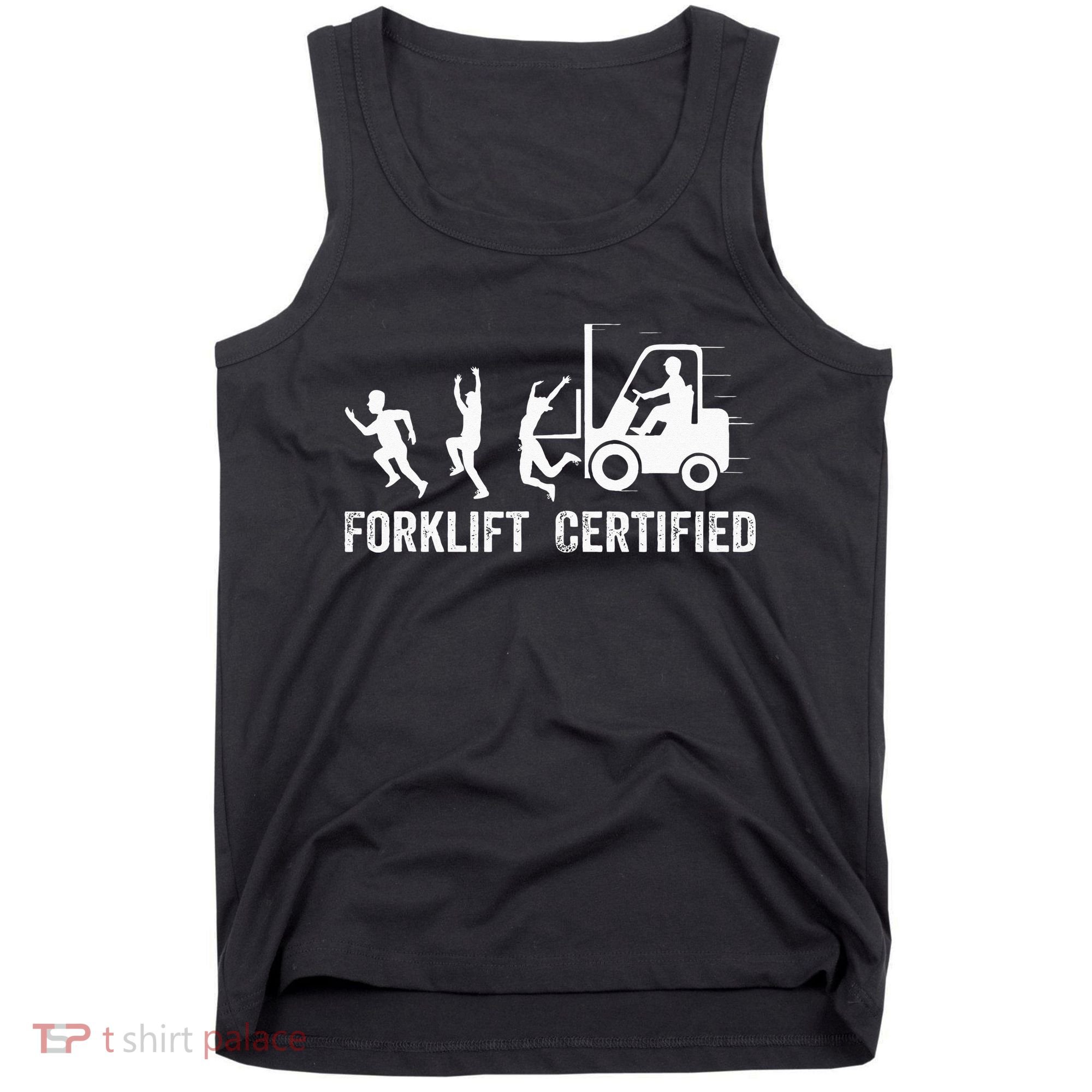 Funny Forklift Driver Operator Forklift Certified Forklift Tank Top