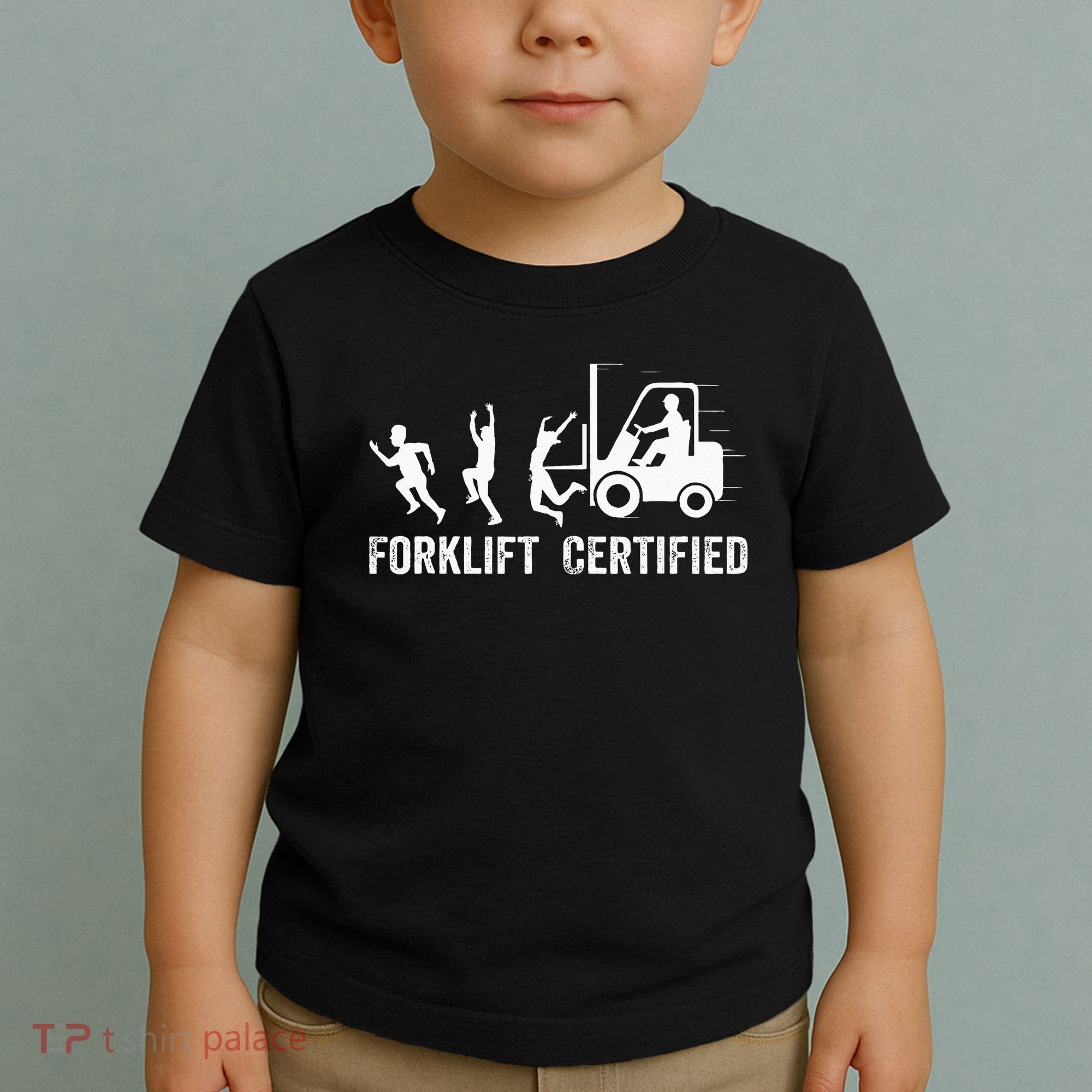 Funny Forklift Driver Operator Forklift Certified Forklift Toddler T-Shirt