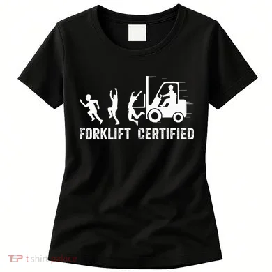 Funny Forklift Driver Operator Forklift Certified Forklift Women's T-Shirt