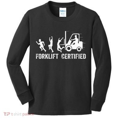 Funny Forklift Driver Operator Forklift Certified Forklift Kids Long Sleeve Shirt
