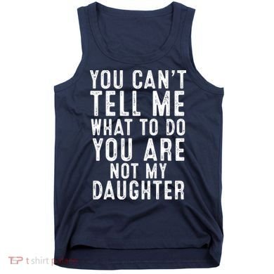 Funny Father Daddy Gift From Daughter Fathers Day Dad Tank Top