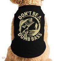 Funny Fishing – Don’T Be A Dumb Bass Doggie Tank thumb 0
